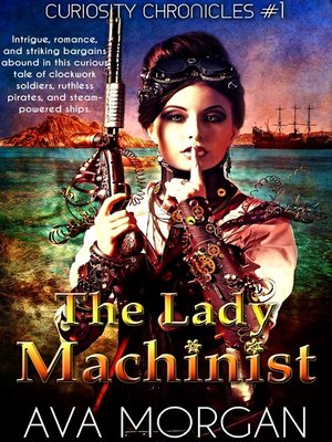 cover image of The Lady Machinist (Curiosity Chronicles, #1)